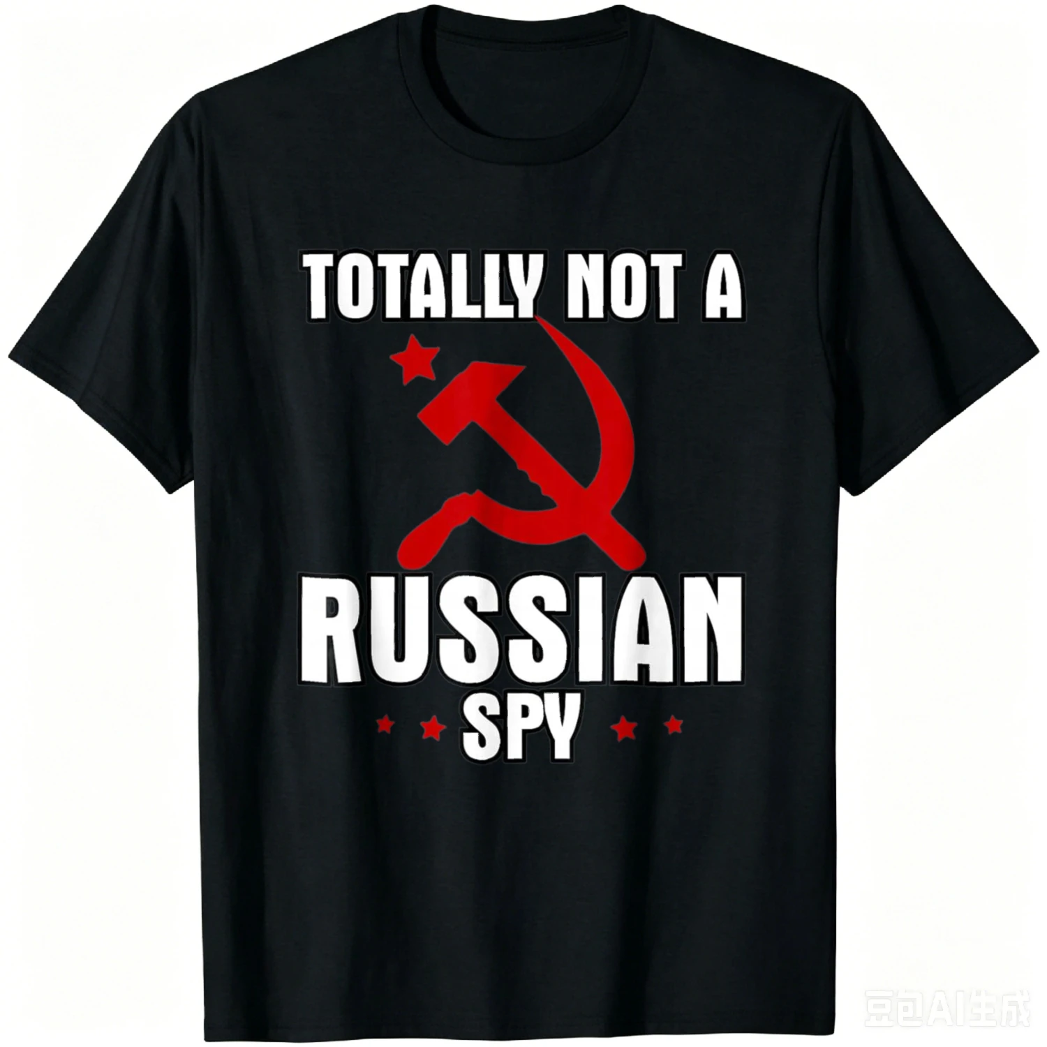 Totally Not A Russian Spy Red Hammer and Sickle Funny Gift T-Shirt Unisex Summer Streetwear Tops Cotton Graphic T Shirts