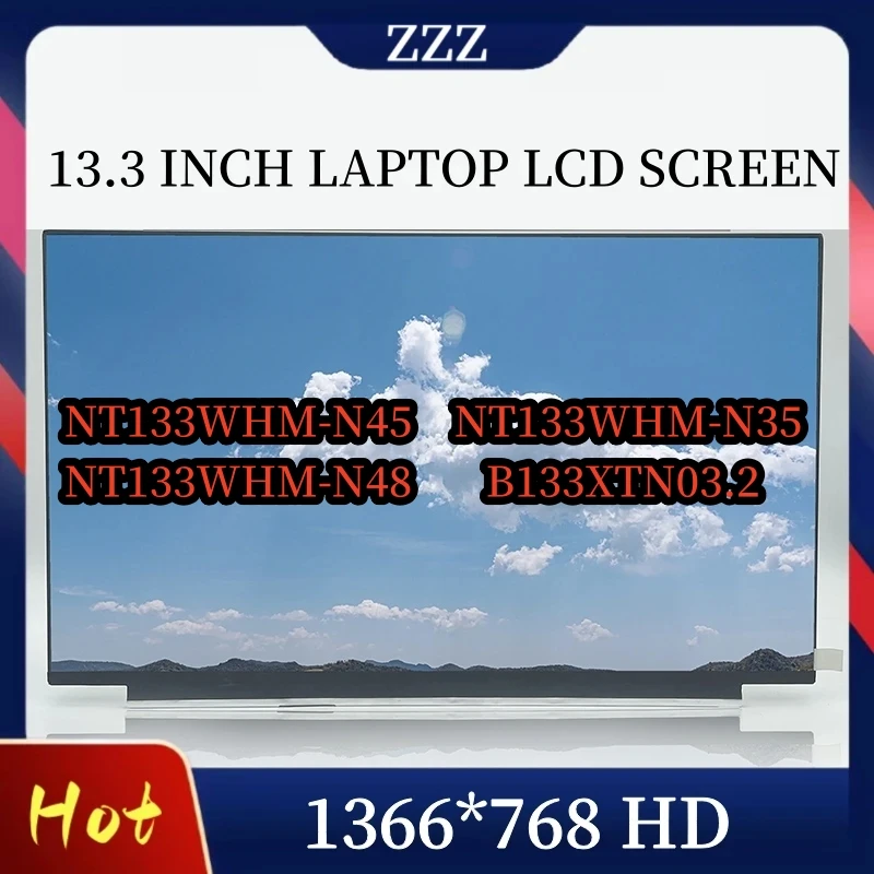 

NT133WHM-N45 Fit NT133WHM-N35 NT133WHM-N48 B133XTN03.2 13.3" Laptop LCD Screen 1366x768 EDP 30pin Display Panel