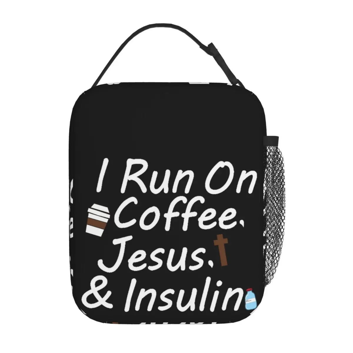 I Run On Coffee, Jesus, And Insulin Insulated Lunch Bag for Women Children Portable Food Boxes Thermal Lunch Box Tote