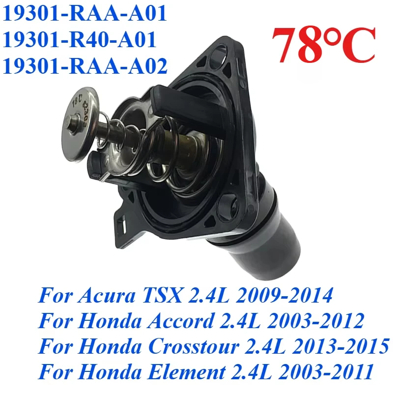 

19301-RAA-A01 19301-R40-A01 19301-RAA-A02 For Acura TSX Honda Accord Crosstour Element 2.4L Engine Coolant Thermostat Assembly