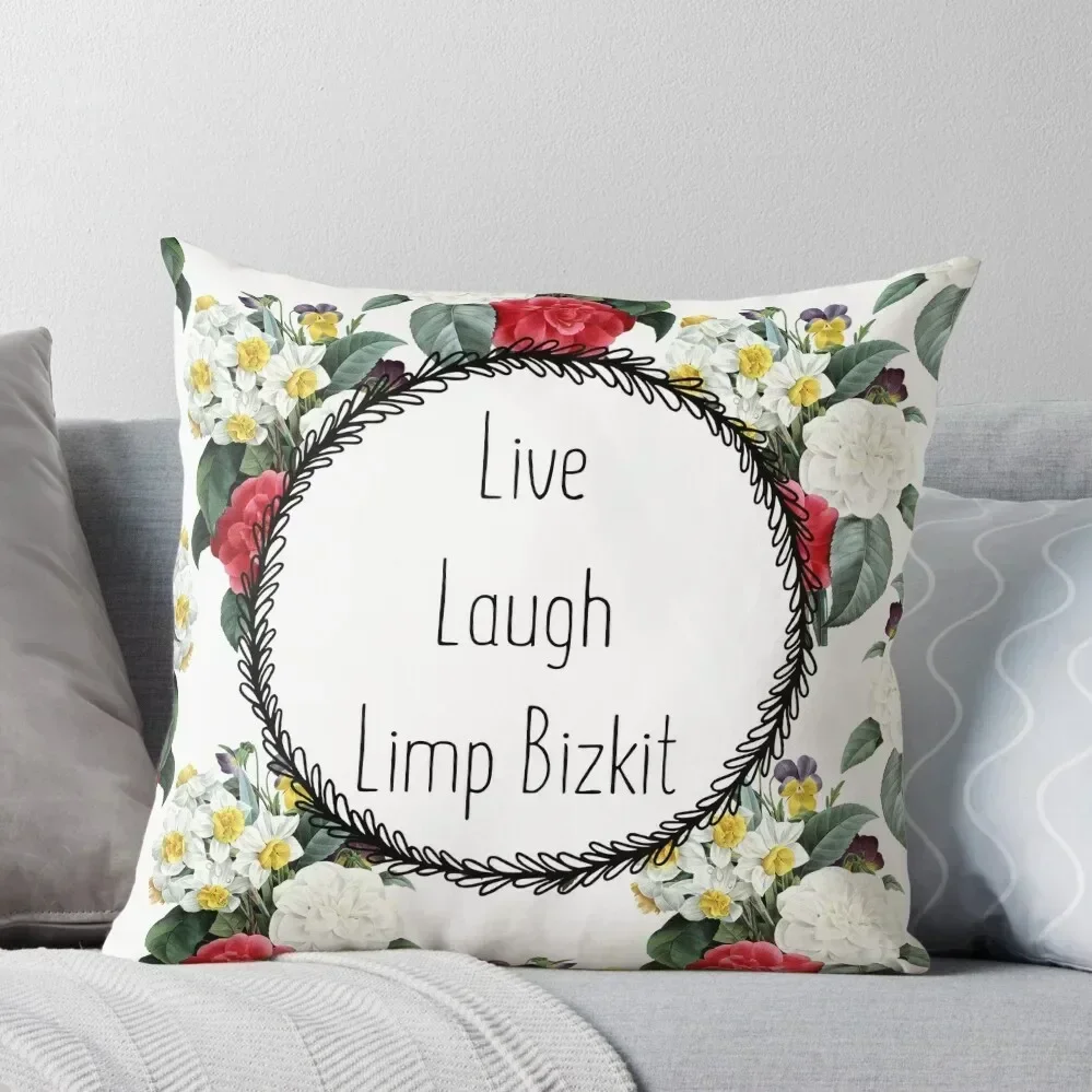 Live Laugh Limp Bizkit Throw Pillow Cushion Child Luxury Living Room Decorative Cushions pillow