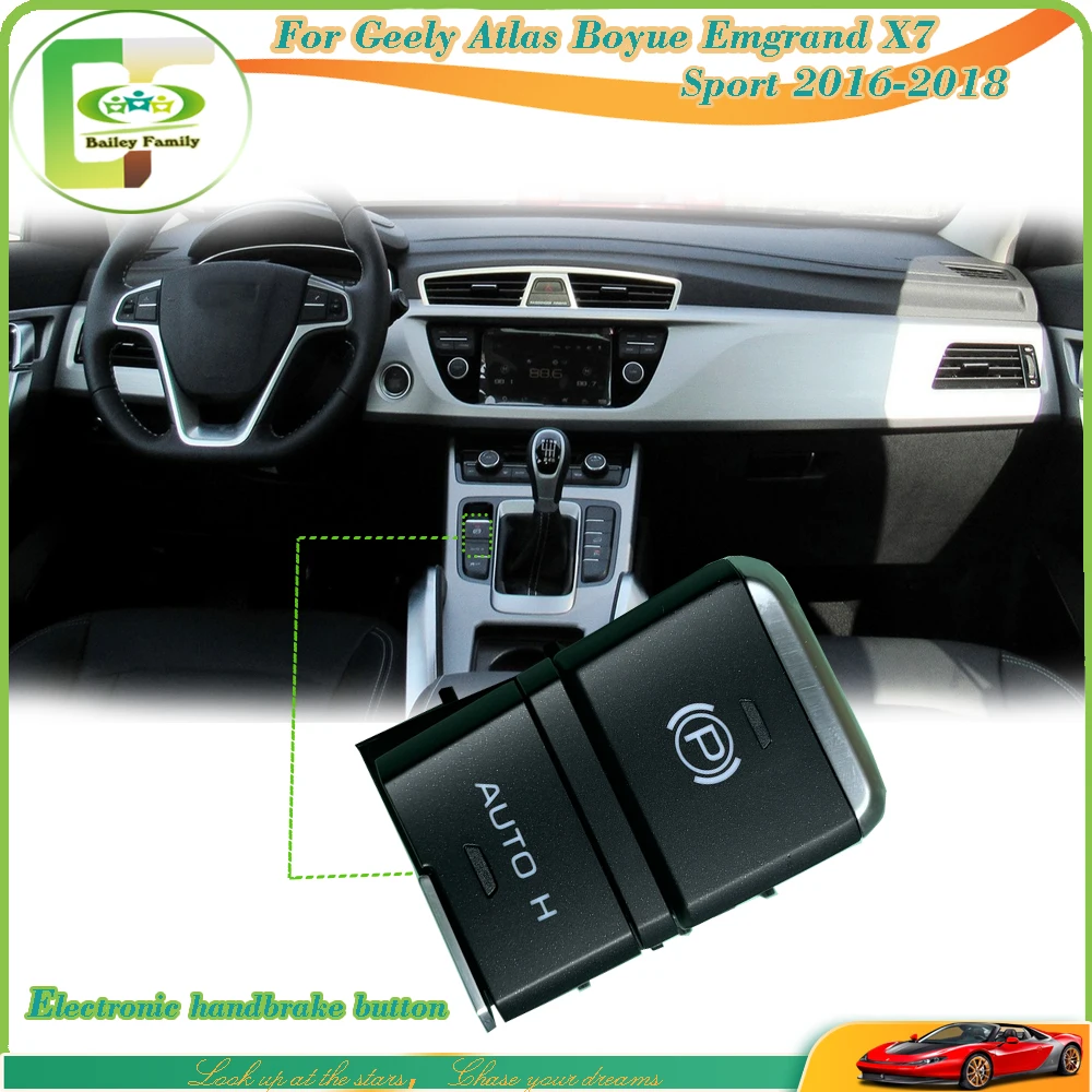 

Bailey Electronic Handbrake Button For Geely Atlas Boyue Emgrand X7 Sport 2016-2018 P File Button EPB Auto Parking Brake Switch