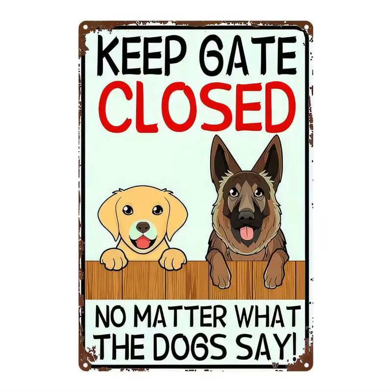 Vintage Distressed Metal Tin Sign - Keep Gate Closed No Matter What The Dogs Say with Cartoon Golden Retriever & German Shepherd