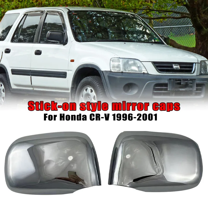

For Honda CR-V 1996 1997 1998 1999 2000 2001 Stick-on style mirror caps Rearview Mirror Housing Car Rearview Mirror Cover
