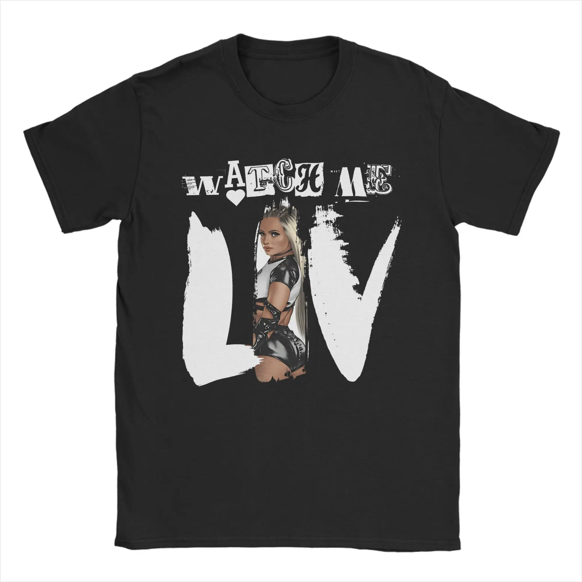 Funny Liv Morgan T-Shirt Men Round Collar Pure Cotton T Shirts Watch Me Liv Short Sleeve Tee Shirt Graphic Printed Clothing