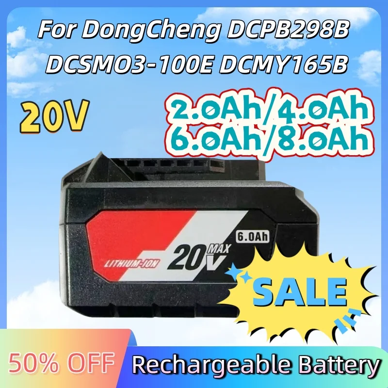 

20V for DongCheng DCPB298B DCSM03-100E DCMY165B DCZC04-24E DCYD25B 2.0/4.0/6.0/8.0Ah Rechargeable Power Tool Lithium-lon Battery