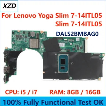 레노버 요가용 DALS2BMBAG0 메인 보드, 슬림 7-14ITL05 노트북 마더보드, I5-1135G7 I7-1165G7 CPU, 8GB, 16GB RAM, 100% 테스트 OK