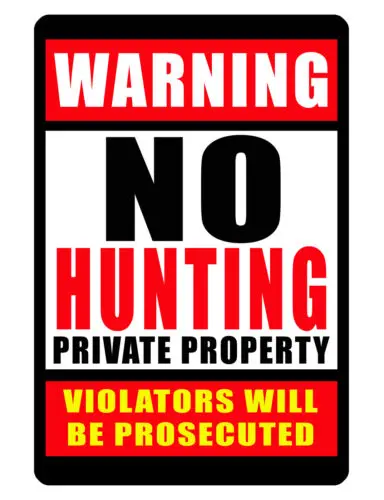 NO HUNTING SIGN DURABLE WEATHER PROOF ALUMINUM SIGN FULL COLOR NO Hunting D#301