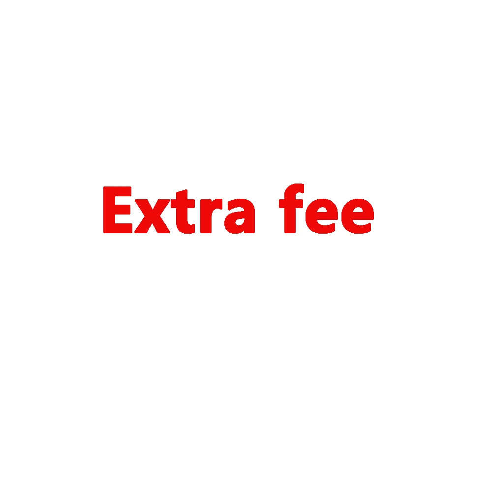Extra fee or additional shipping cost pay