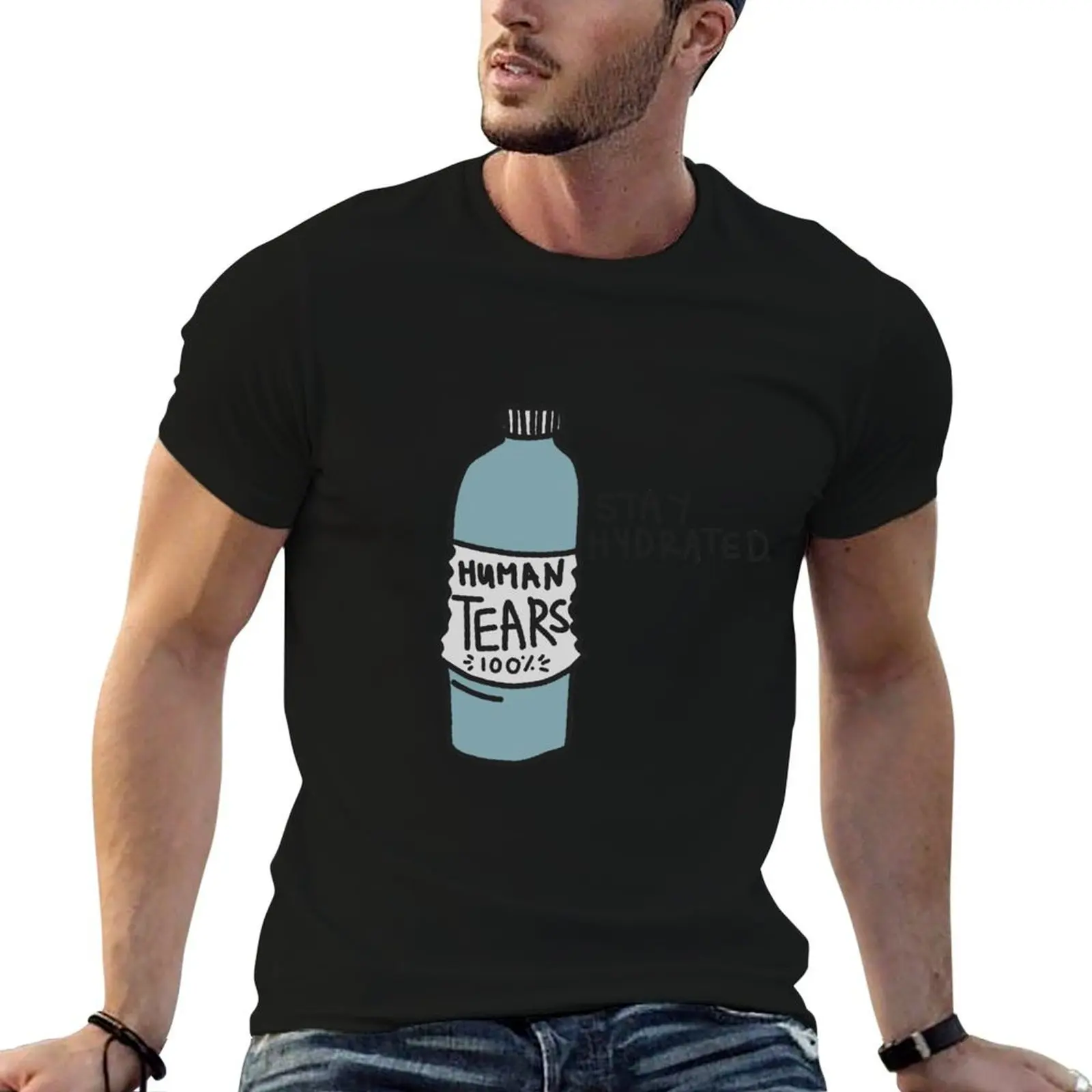 Stay hydrated with real human tears T-Shirt tops animal prinfor boys black t shirts for men