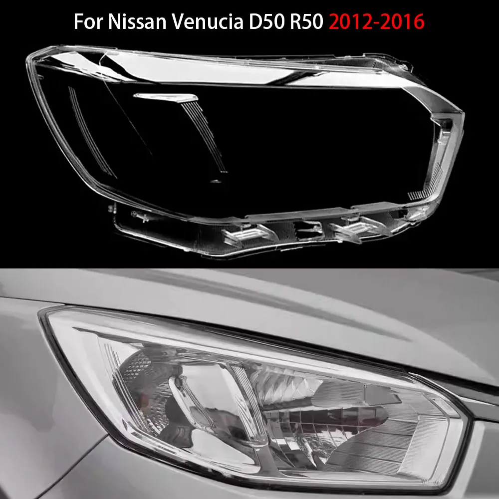 

For Nissan Venucia D50 R50 2012-2016 Auto Car Front Headlight Lens Cover Auto Headlamp Lampshade Glass Lamp Shell Caps