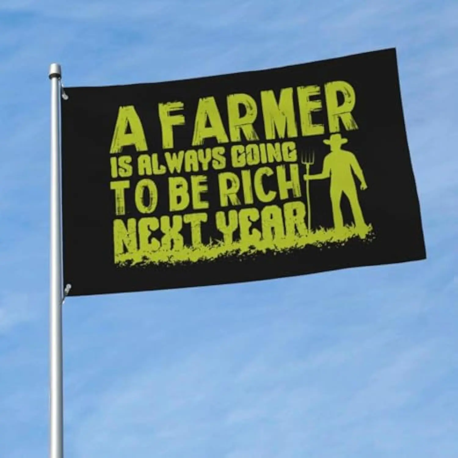 A Farmer Is Always Going To Be Rich Next Year Flag Outdoor Courtyard Decoration Lightweight Polyester Banner