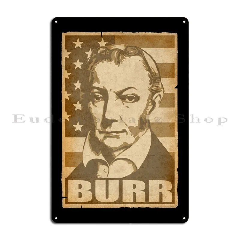 Aaron Burr Vintage Metal Plaque Poster Garage Club Designing Designing Pub Pub Tin Sign Poster