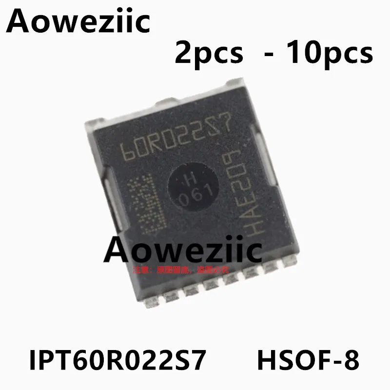 

Aoweziic 2023+ 100% New Imported Original IPT60R022S7 60R022S7 HSOF-8 High Current MOS FET 600V 375A