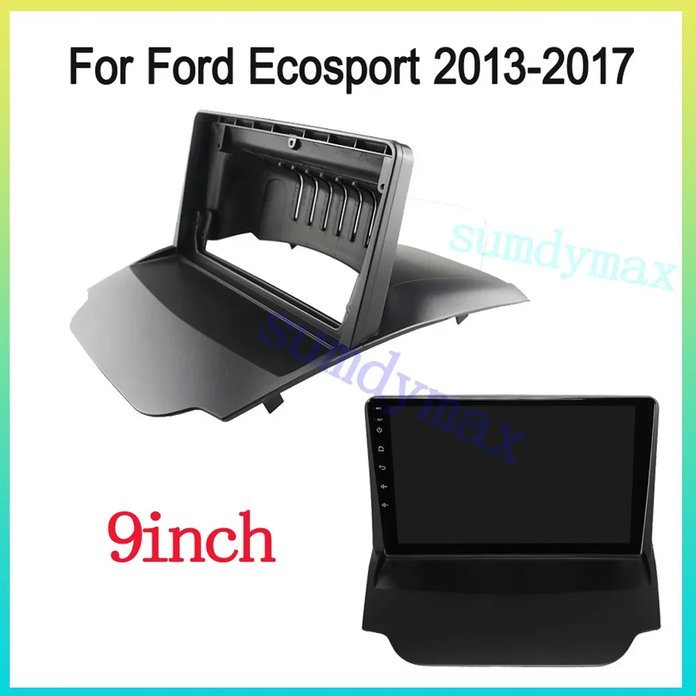 9 inch 2 Din Car Radio Fascia Frame For Ford Ecosport 2013-2017 big screen Android Radio Audio Dash Fitting Panel Kit