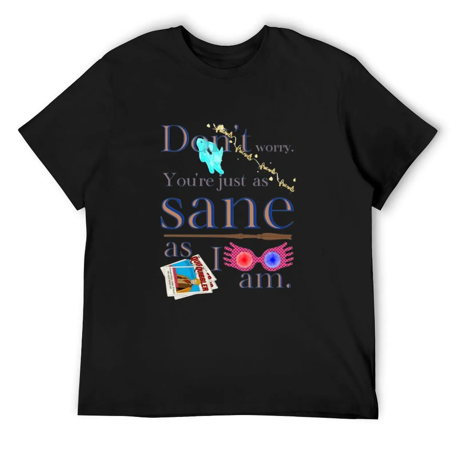 

Just as Sane T-Shirt anime figures tops sweat mens vintage t shirts