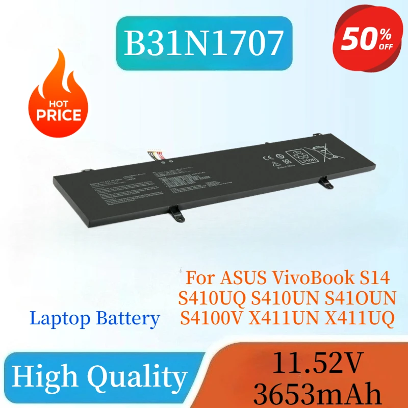 Batteria del computer portatile di alta qualità B31N1707 11.52V 3653mAh per ASUS VivoBook S14 S410UQ S410UN S41OUN S4100V X411UN X411UQ X411UA X411UF
