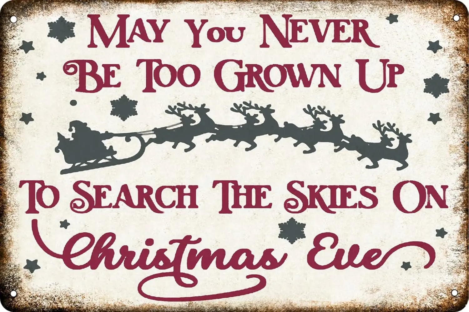 May You Never Be Too Grown Up to Search The Skies On Christmas Eve Metal Tin Sign Home Decoration Funny Christmas Signs Bar Caf