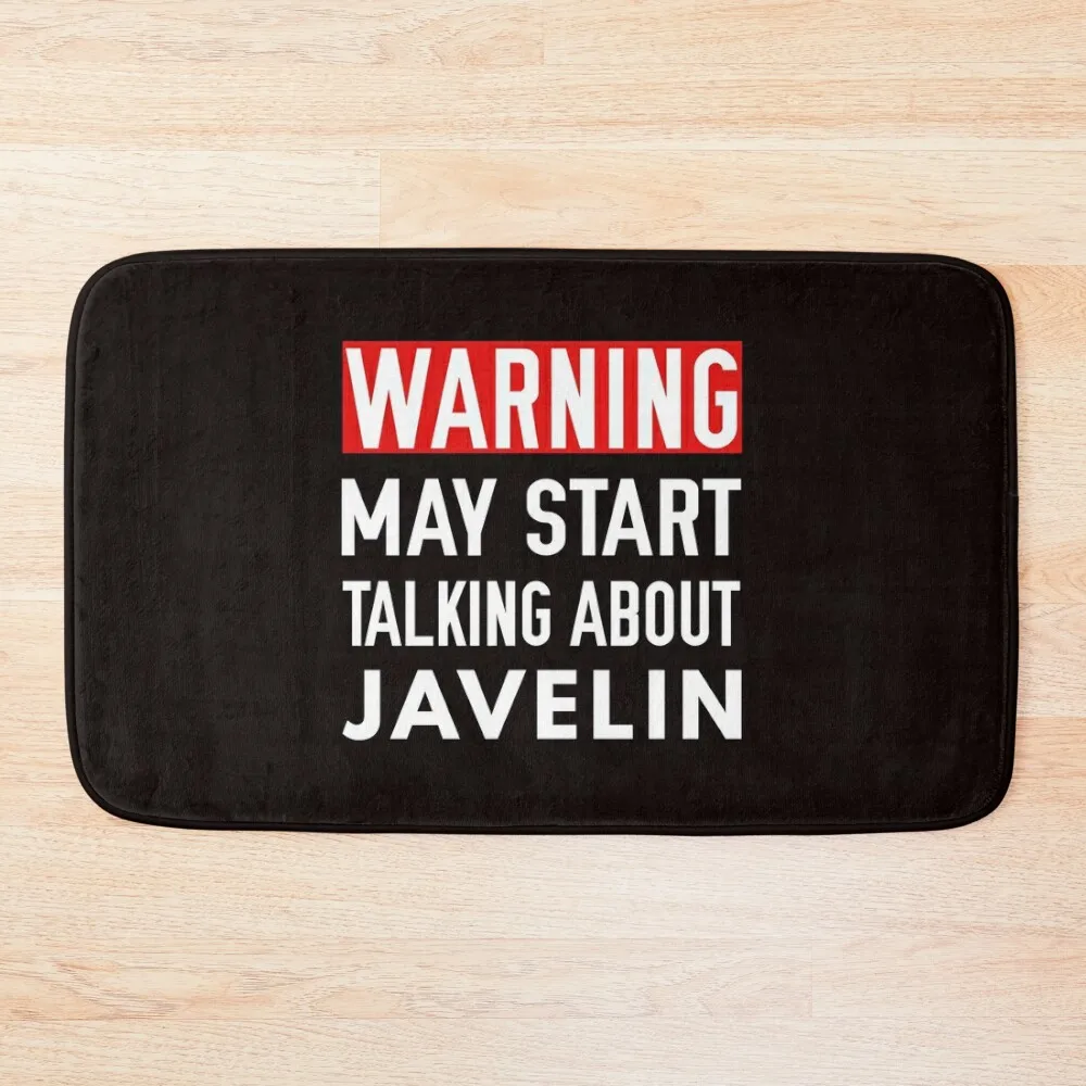 Warning May Start Talking About Javelin, Funny Javelin Design, Javelin Quote, Javelin thrower Bath Mat