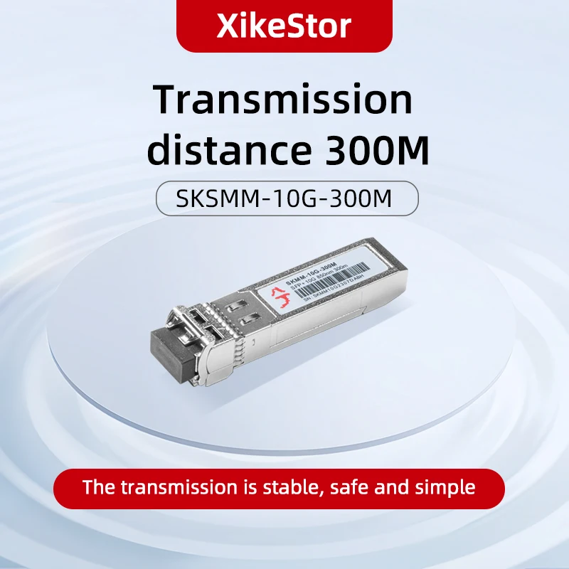 XikeStor SKMM-10G-300M Optical Module for Switch/Server/Router/Fibre Optic   Transceiver  Widely Compatible/Plug and Play