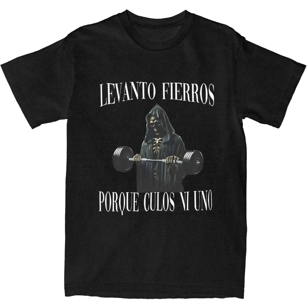 LEVANTO FIERROS PORQUE CULOS NI UNO T Shirt Summer Funny T-Shirts Cotton Popular Tshirt For Men Short-Sleeve Design Tees