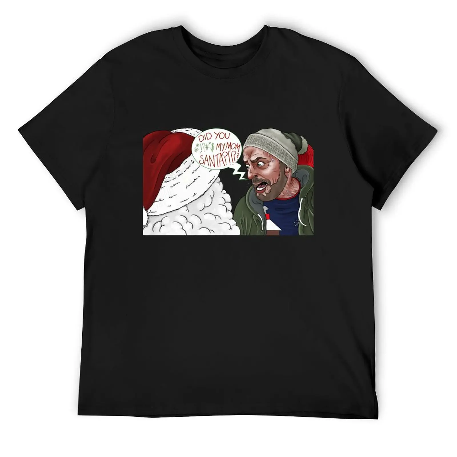 Charlie vs Santa - IASIP Always Sunny - did you #&*! my mom? T-Shirt