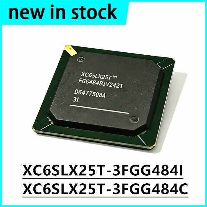 1PCS New XC6SLX25T-3FGG484C XC6SLX25T-3FGG484I BGA484 Programmable Logic Chip in Stock