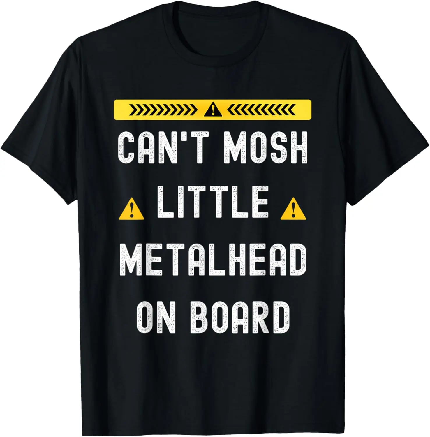 Heavy Metal Baby Can't mosh little Metalhead on board T-Shirt