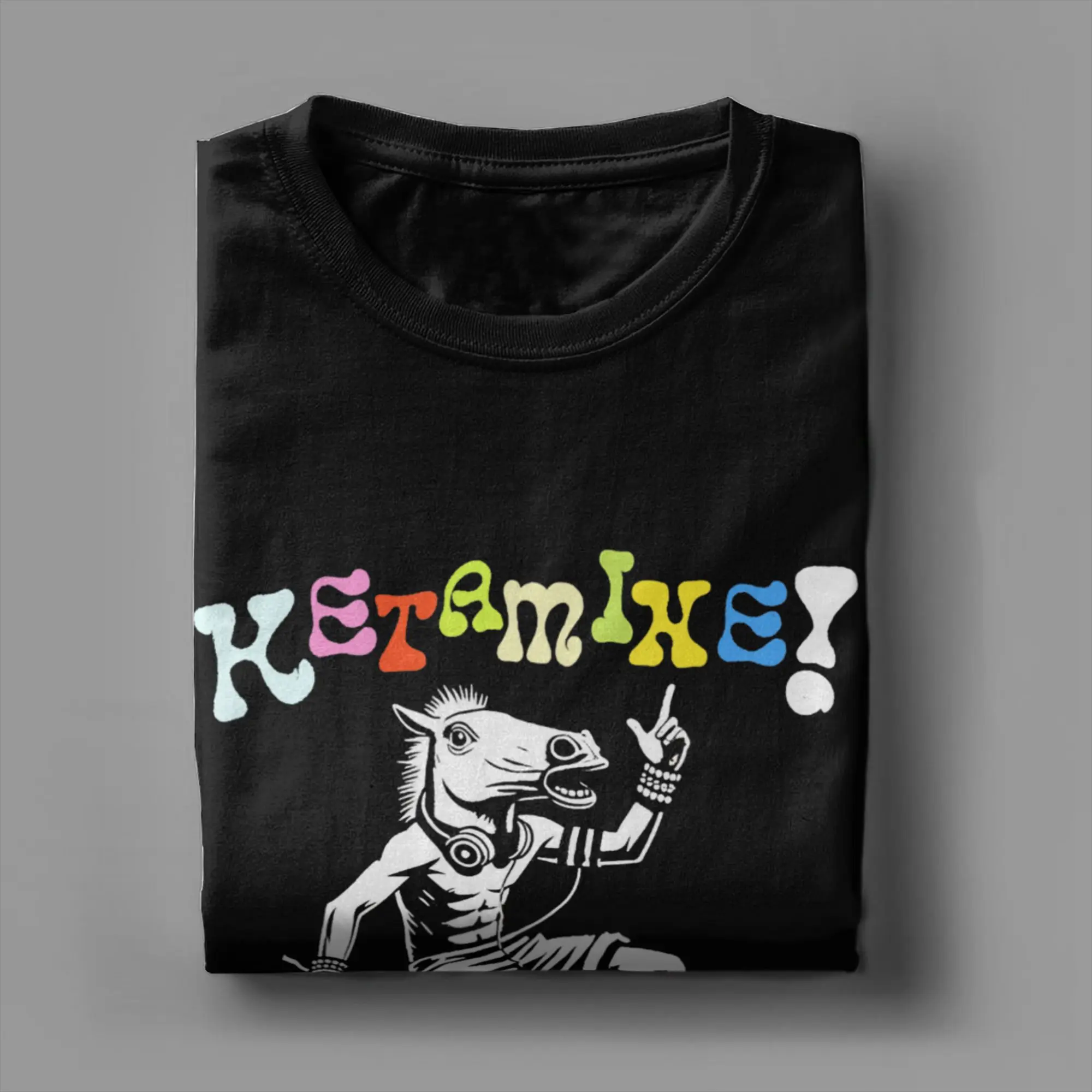 KETAMINE! Funny Raver Horse T Shirt Summer  T Shirts Pure Cotton Harajuku Tee Shirt For Men Short Sleeve Casual Top Tees