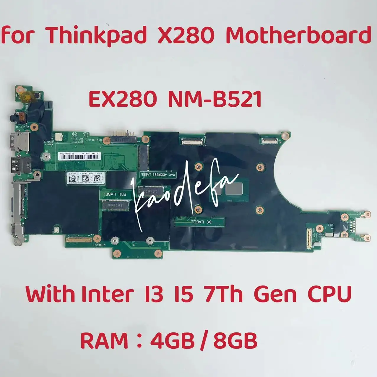 

EX280 NM-B521 Mainboard For Thinkpad X280 Laptop Motherboard With Inter I3 I5 I7 7Th 8Th Gen CPU RAM:8GB / 16GB 100% Test OK