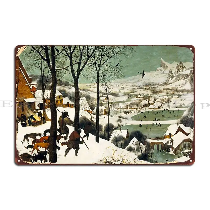 Hunters In The Snow Pieter Bruegel The Elder 1559 Metal Plaque Pub Kitchen Cave Customize Kitchen Tin Sign Poster