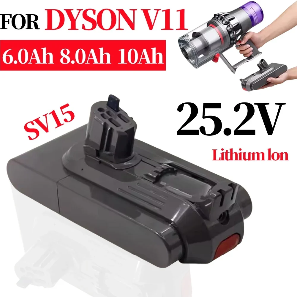 

Li-Ion Battery 25.2V 6.0Ah-10Ah for Dyson SV15 Vacuum Cleaner Fluffy SV15 V11 Absolute Extra V11 Absolute V11 Animal 970145-02