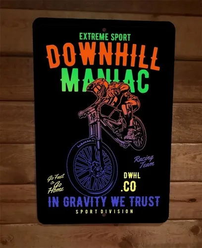 Downhill Maniac Motocross Dirt Bike Extreme Sport  Metal Wall Sign