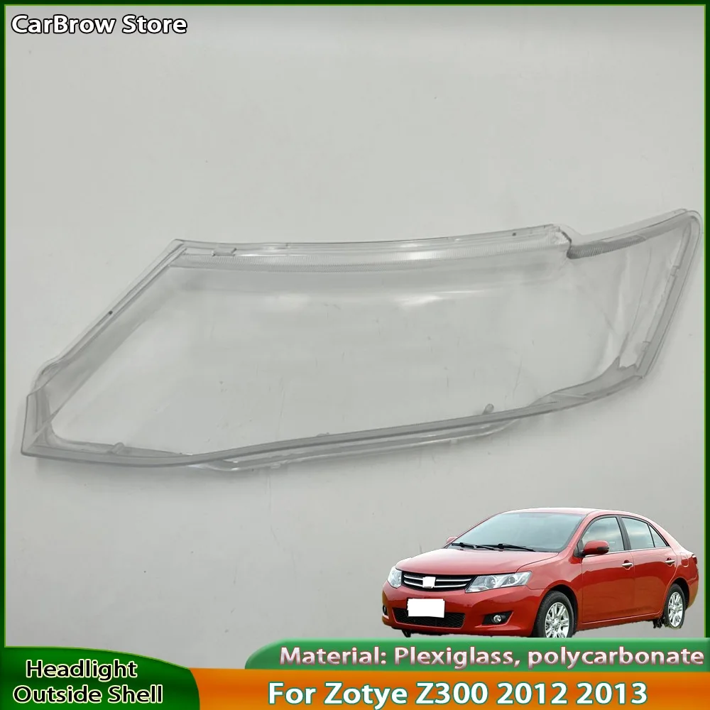

Headlamp Cover For Zotye Z300 2012 2013 Transparent Headlight Shell Plexiglass Auto Replacement Parts