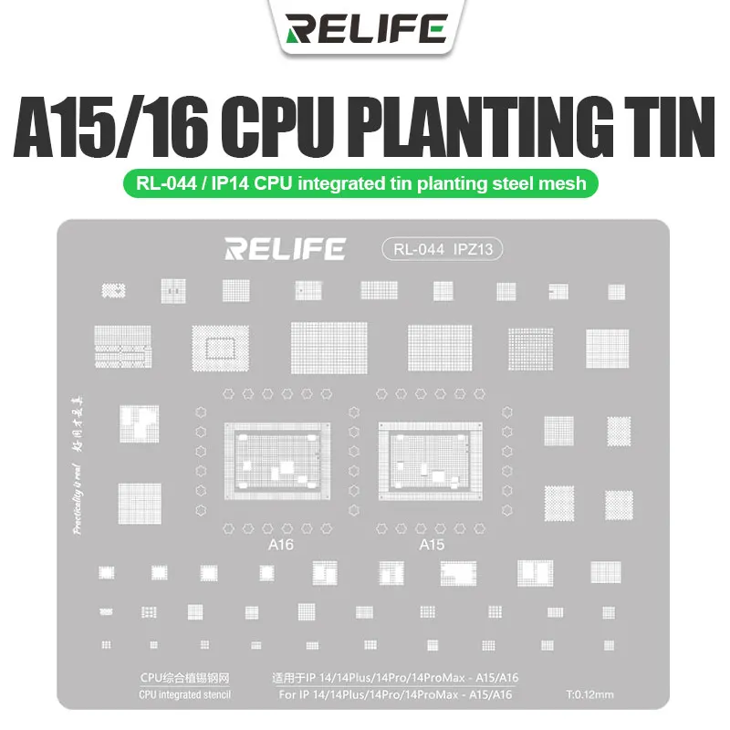 

RELIFE RL-044 IPZ13 IP14/14Plus/14Pro/14ProMax-A15/16 CPU plantilla integrada/grueso 0,12 MM