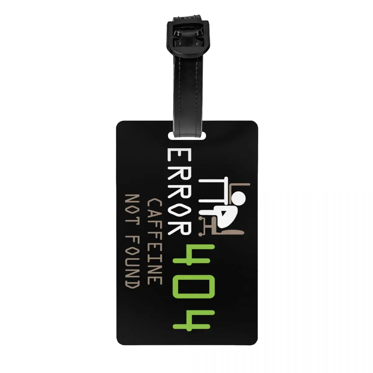 

Error 404 Caffeine Not Found Luggage Tag for Travel Suitcase Coding Geek Programmer Privacy Cover Name ID Card