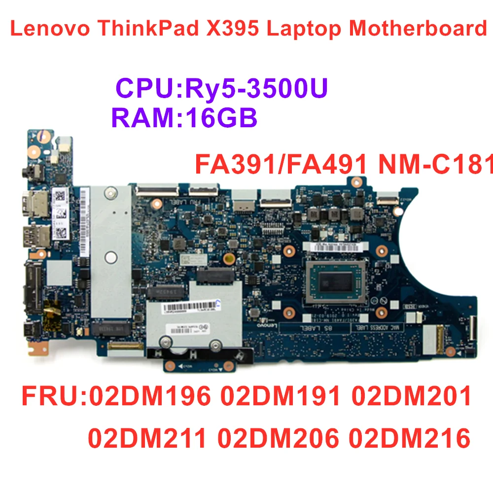 

FA391/FA491 NM-C181 For Lenovo ThinkPad X395 Laptop Motherboard CPU Ry5 3500U RAM 16G FRU 02DM196 02DM191 02DM201 100% Test OK