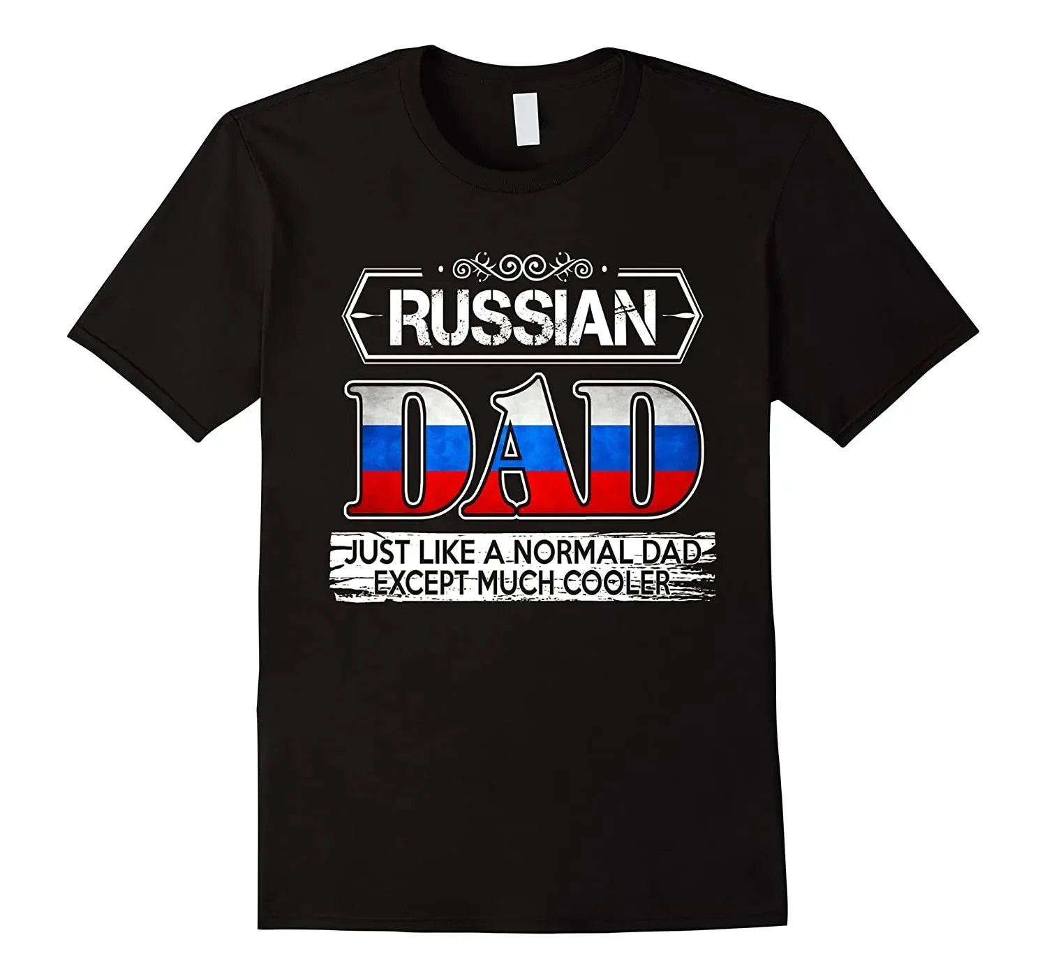 

Russian Dad Just Like A Normal Except Much Cooler. Fathers Day T-Shirt. Summer Cotton O-Neck Short Sleeve Mens T Shirt New S-3XL