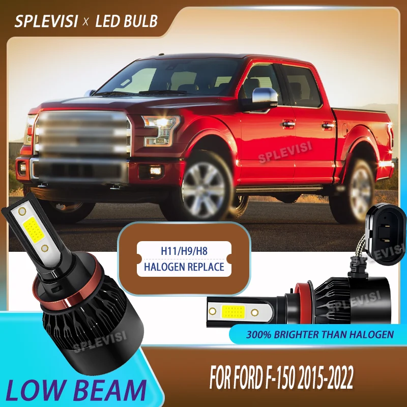 

Simple Setup LED Low Beam H9 Halogen Replace 300% Brighter 6000LM/Bulb For Ford F-150 2015 2016 2017 2018 2019 2020 2021 2022