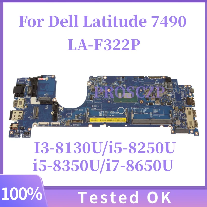 

CN-0GCWYH 0T0VJ3 0PXMYG 0R462V 0WR8M1 0YKF3V 0MP4DV для материнской платы ноутбука Dell Latitude 7490 DAZ40 LA-F322P 100% рабочая