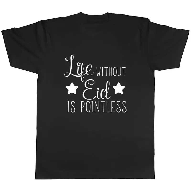 

Life without Eid is Pointless Mens Unisex T-Shirt Tee