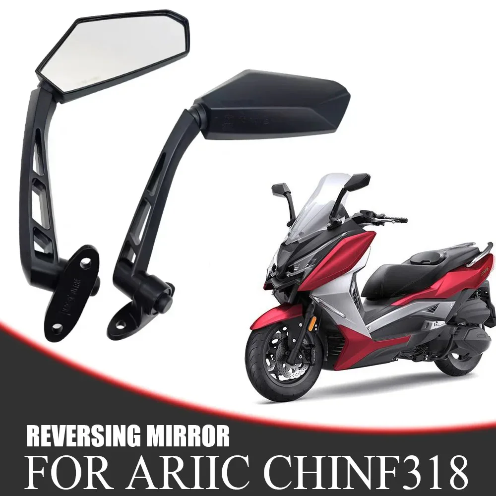 New For ARIIC Chinf318 ARIIC318 Chinf 318 Original Accessories High Quality Motorcycle Rear View Mirror Brand Motorbike Mirrors