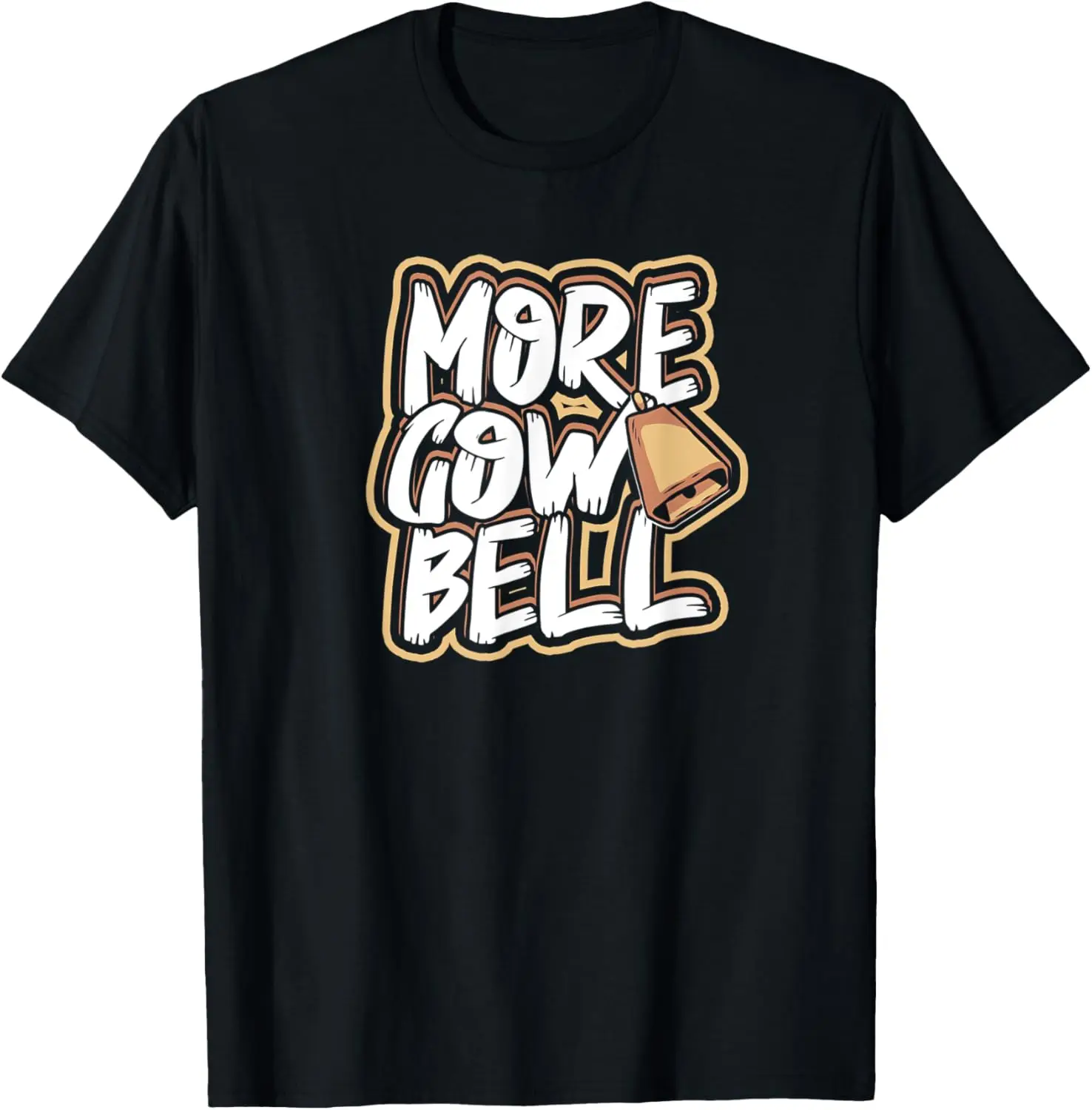 

More cow bell - Cows, Heifers and Herd Farm Animals T-Shirt
