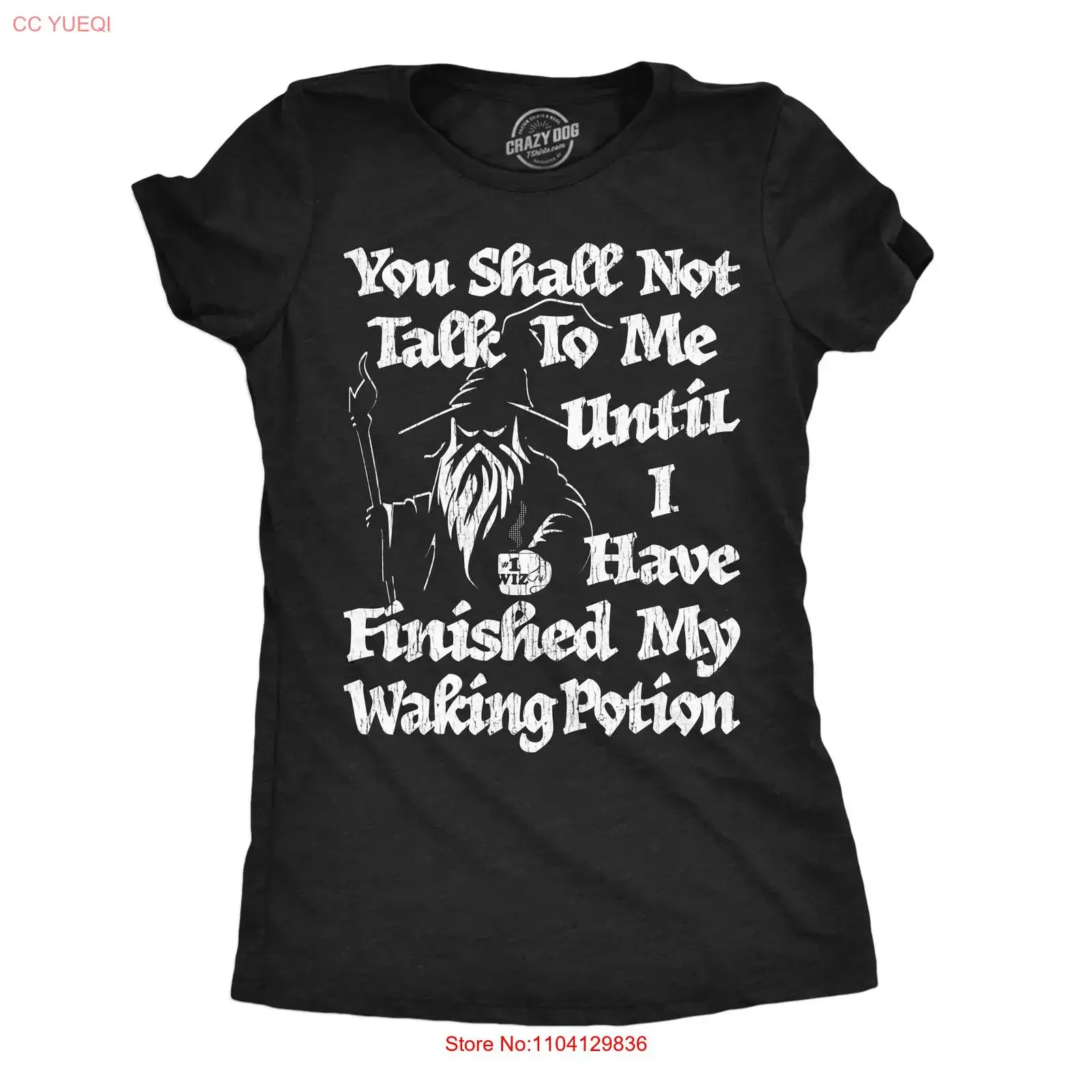 Womens Funny T Shirt You Shall Not Talk Until I Have My Waking Potion for vintage Washed fashion streetwear Slightly Stylish