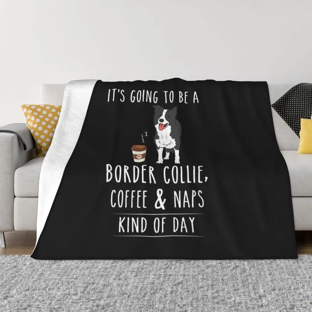 

Border Collie, Coffee and Naps Funny Throw Blanket halloween Designers Comforter Blankets