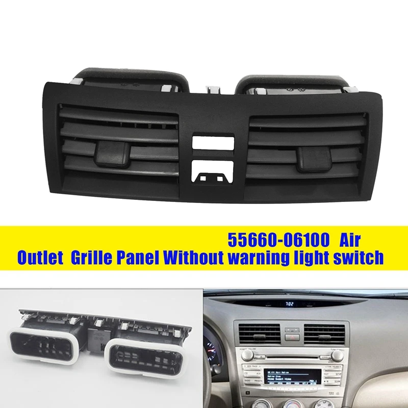 

55660-06100 Car Dash Air A/C Outlet Grille Panel For Toyota Camry 2008-2011 Air Vent Cover Without Warning Light Switch