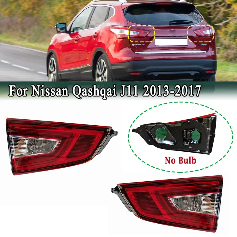 

For Nissan Qashqai J11 2013-2017 Tail Light Brake Lamp (No bulb) Rear Door Tailgate Left / Right Lamp 26555-4EA5A 26550-4EA5B