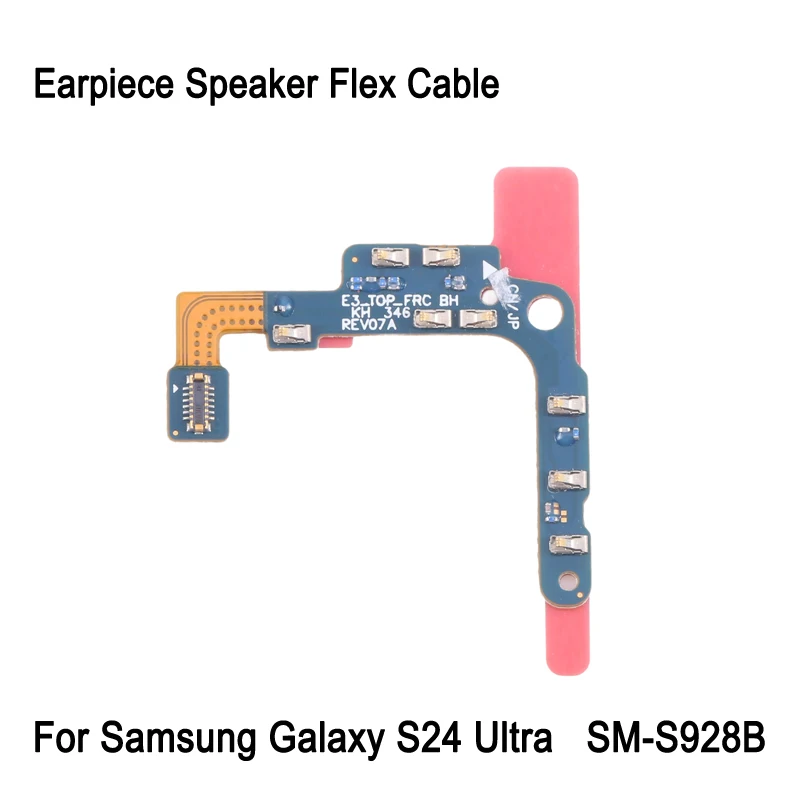 Earpiece Speaker Flex Cable For Samsung Galaxy S24 Ultra SM-S928B Phone Repair Replacement Spare Part