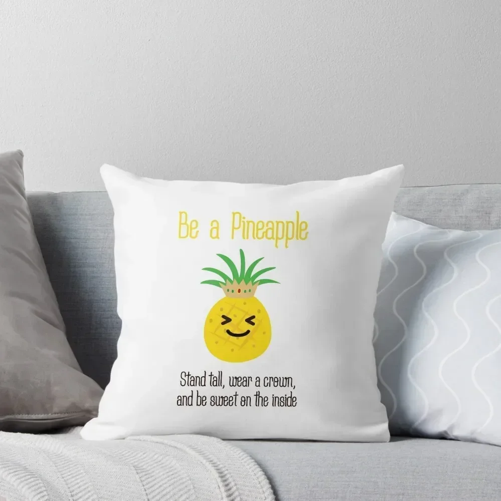 

Be a pineapple Throw Pillow Cusions Cover Pillowcases Cushion Covers Sofa Covers For Sofas Pillow Cover pillow
