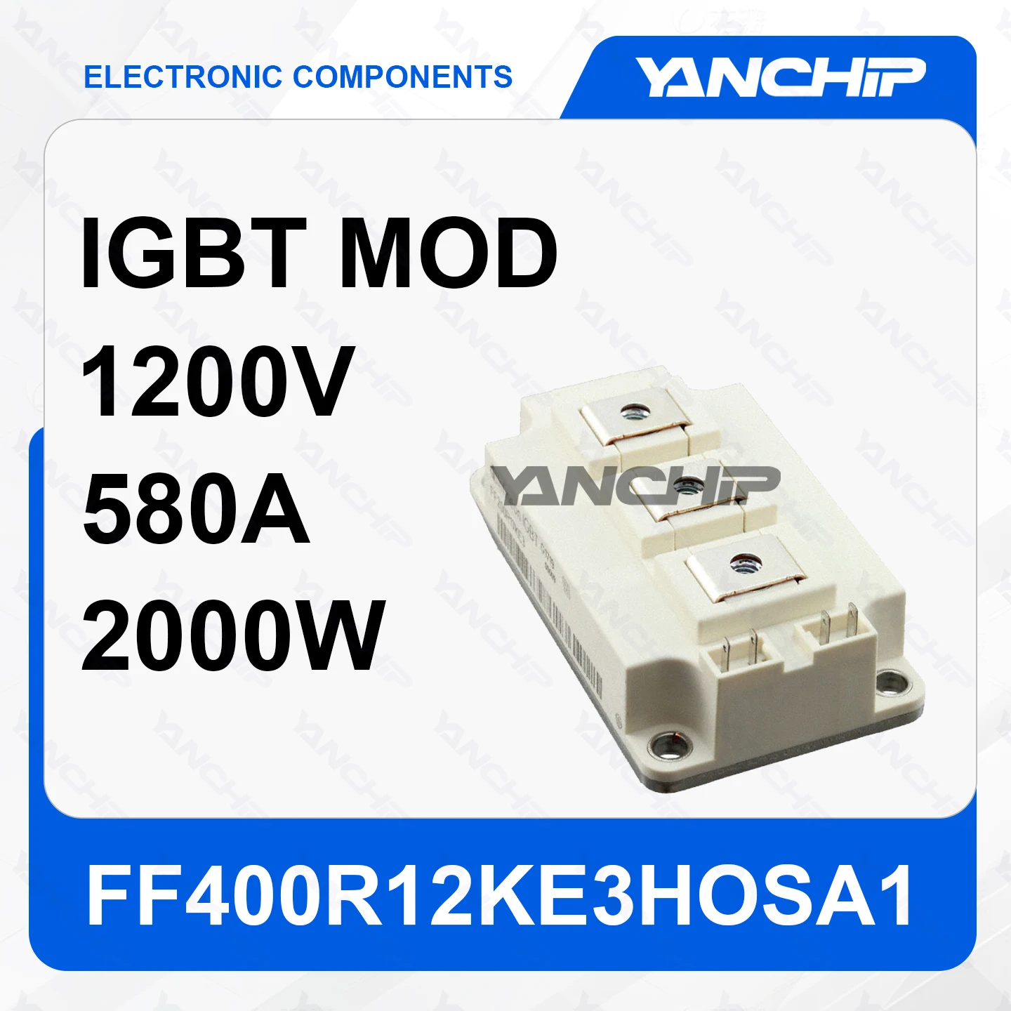 

IGBT MOD FF400R12KE3HOSA1 Trench type field cutoff half bridge 1200V 580A 2000W 2.15V @ 15V，400A 5mA 28 nF @ 25 V -40°C ~ 125°C